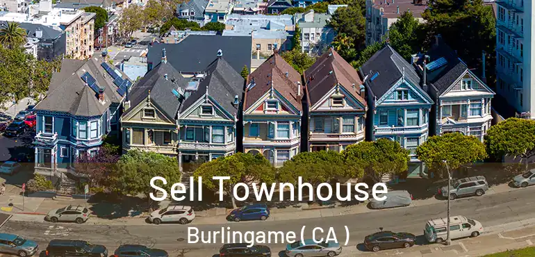  Sell Townhouse Burlingame ( CA )