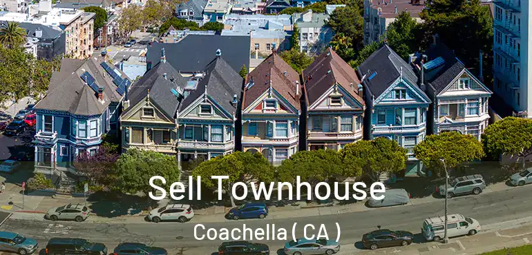  Sell Townhouse Coachella ( CA )
