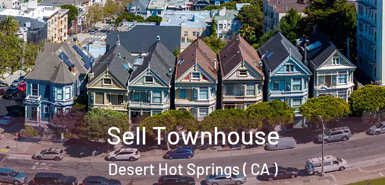  Sell Townhouse Desert Hot Springs ( CA )