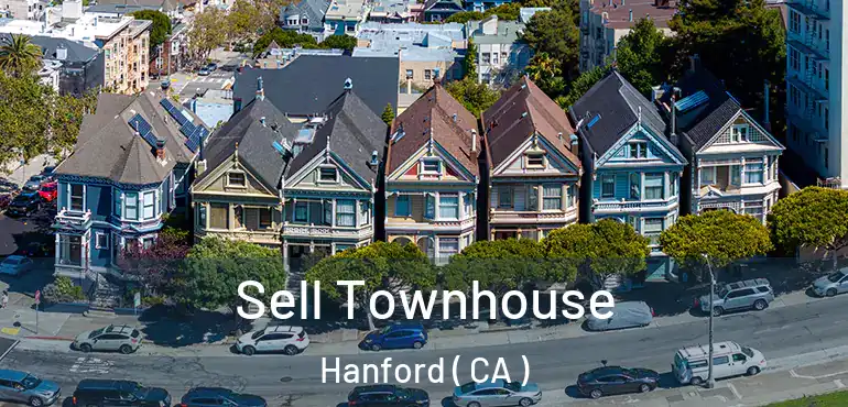 Sell Townhouse Hanford ( CA )