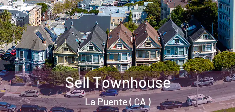  Sell Townhouse La Puente ( CA )