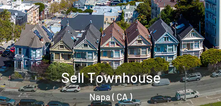 Sell Townhouse Napa ( CA )