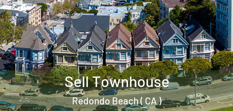  Sell Townhouse Redondo Beach ( CA )