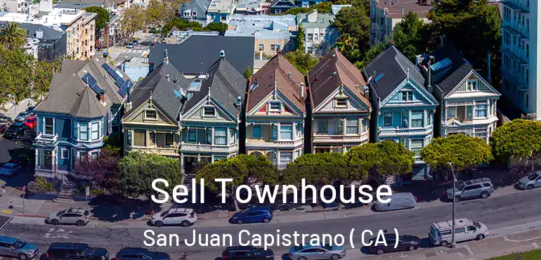  Sell Townhouse San Juan Capistrano ( CA )