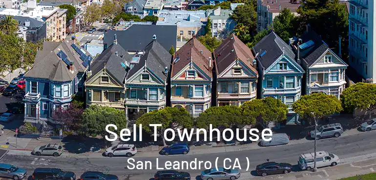Sell Townhouse San Leandro ( CA )