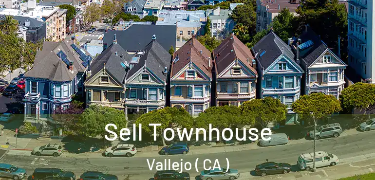 Sell Townhouse Vallejo ( CA )