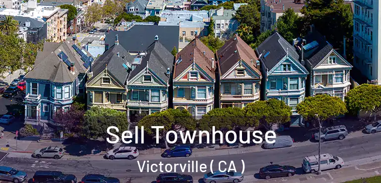  Sell Townhouse Victorville ( CA )