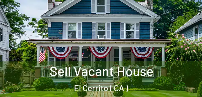  Sell Vacant House El Cerrito ( CA )