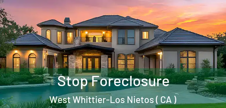 Stop Foreclosure West Whittier-Los Nietos ( CA )