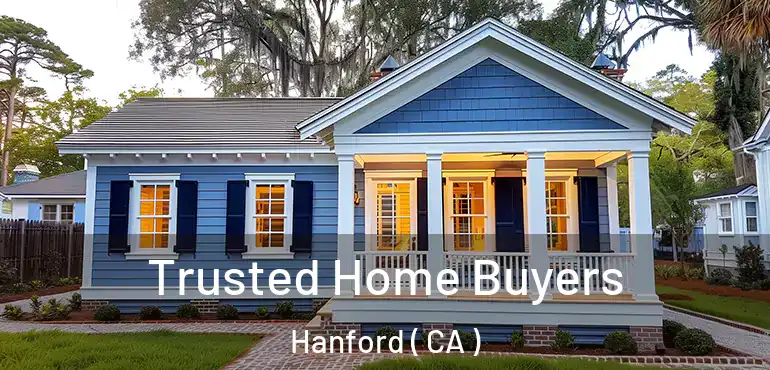  Trusted Home Buyers Hanford ( CA )