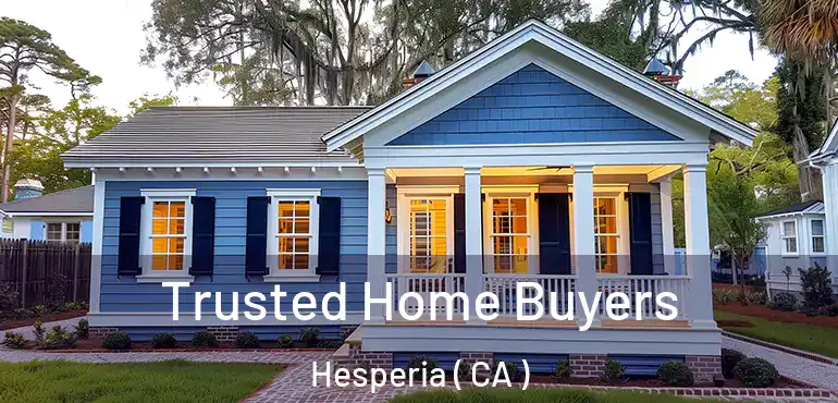 Trusted Home Buyers Hesperia ( CA )