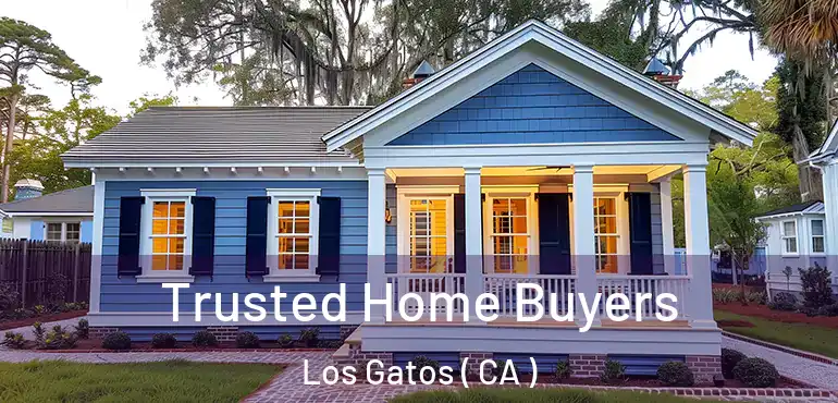  Trusted Home Buyers Los Gatos ( CA )