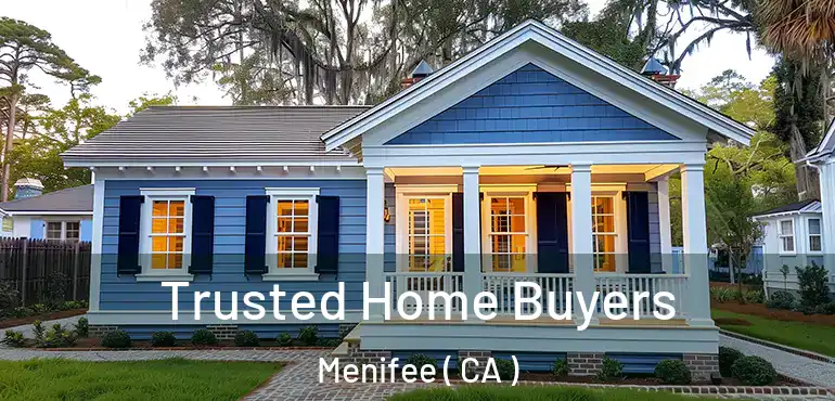  Trusted Home Buyers Menifee ( CA )