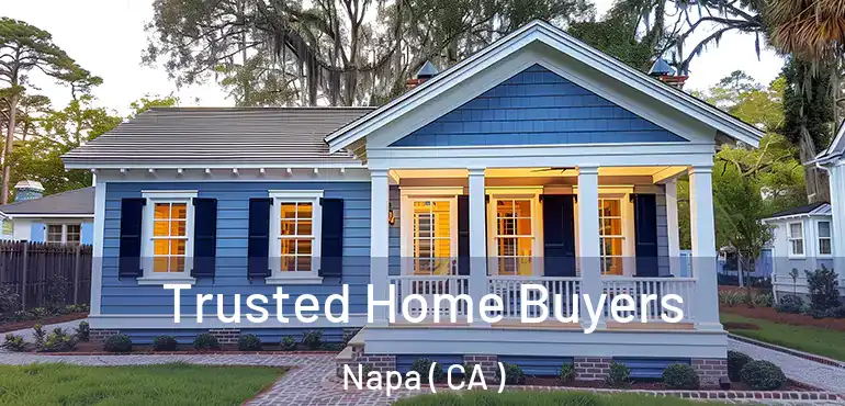  Trusted Home Buyers Napa ( CA )