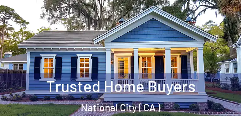  Trusted Home Buyers National City ( CA )