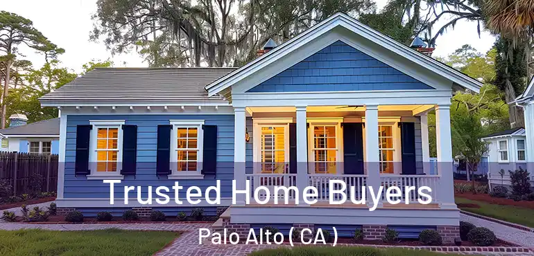  Trusted Home Buyers Palo Alto ( CA )