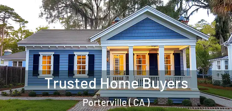  Trusted Home Buyers Porterville ( CA )