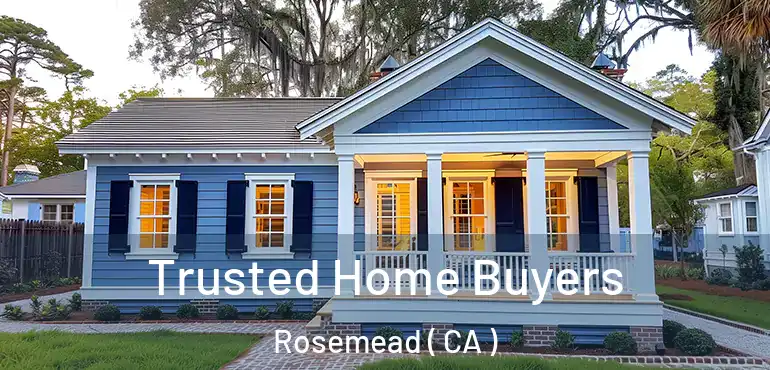 Trusted Home Buyers Rosemead ( CA )