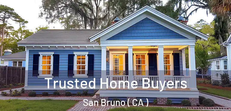  Trusted Home Buyers San Bruno ( CA )