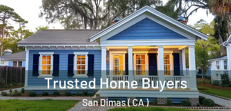  Trusted Home Buyers San Dimas ( CA )