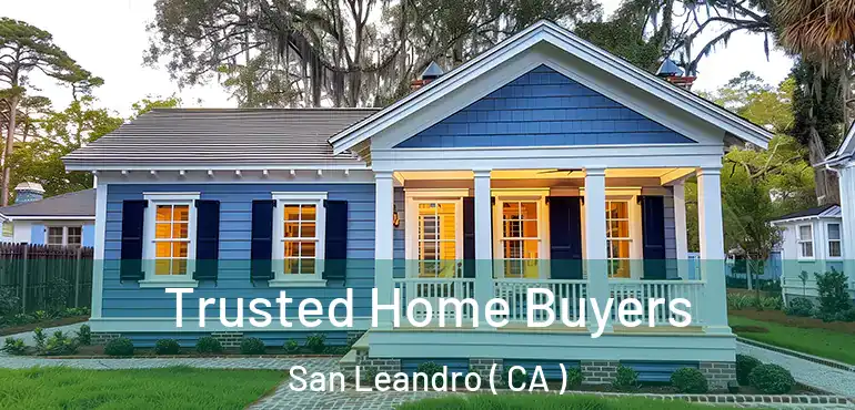  Trusted Home Buyers San Leandro ( CA )