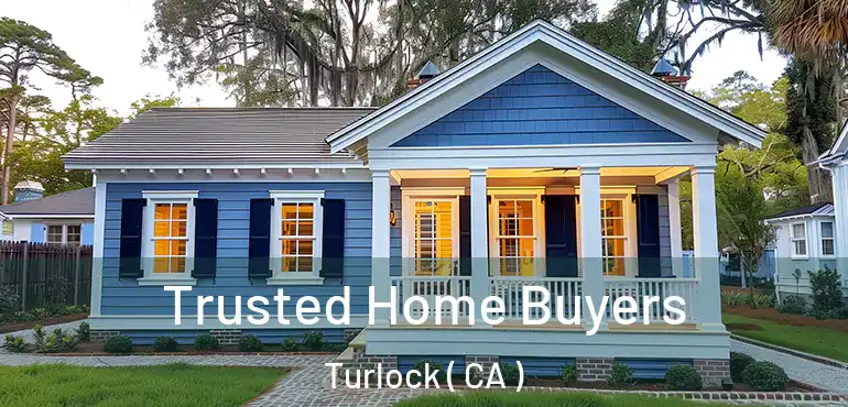  Trusted Home Buyers Turlock ( CA )