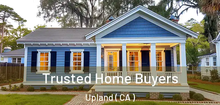  Trusted Home Buyers Upland ( CA )