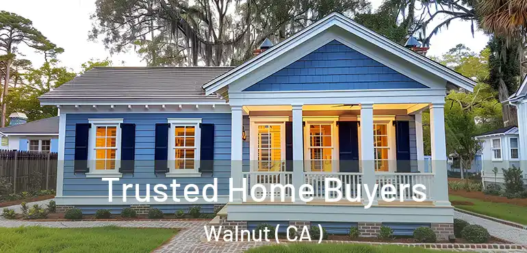  Trusted Home Buyers Walnut ( CA )