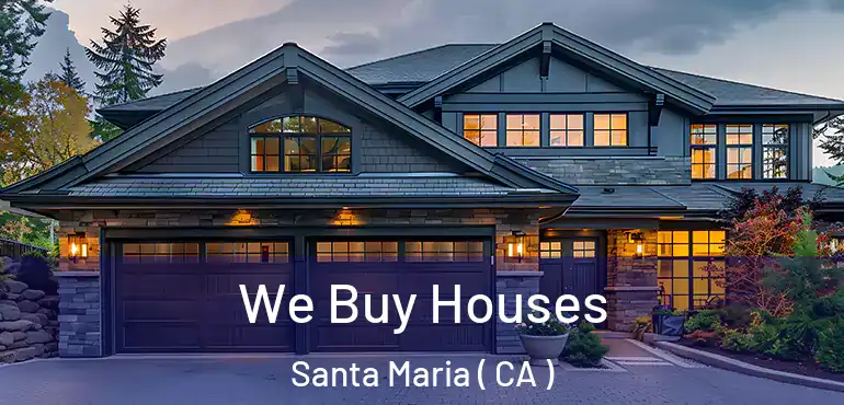  We Buy Houses Santa Maria ( CA )