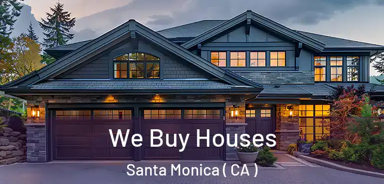  We Buy Houses Santa Monica ( CA )