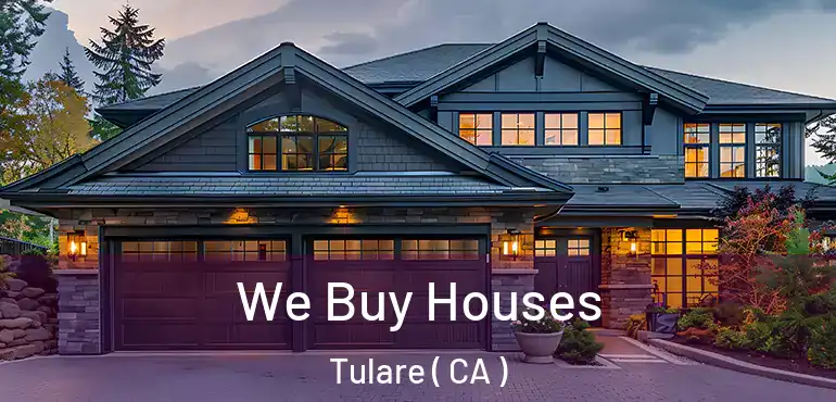  We Buy Houses Tulare ( CA )