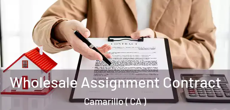  Wholesale Assignment Contract Camarillo ( CA )