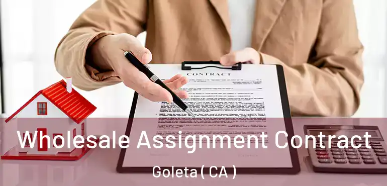 Wholesale Assignment Contract Goleta ( CA )