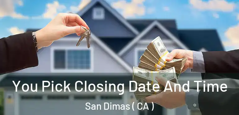  You Pick Closing Date And Time San Dimas ( CA )